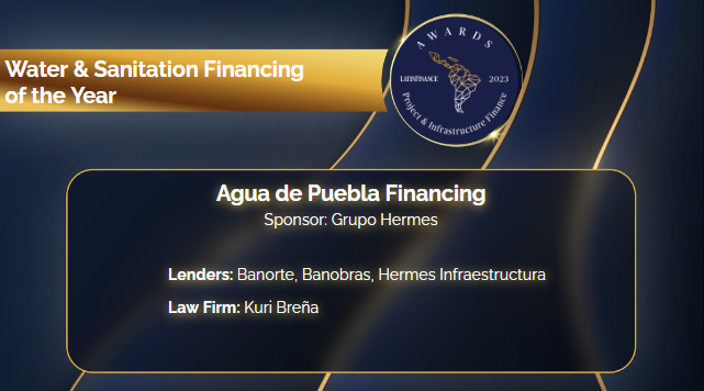 Agua de Puebla recibió el premio al Financiamiento del Año, por su inversión en saneamiento