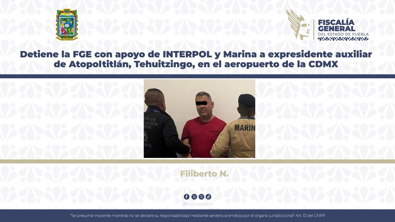 Cae expresidente auxiliar de Tehuitzingo en el AICM; lo buscaban por abuso de autoridad