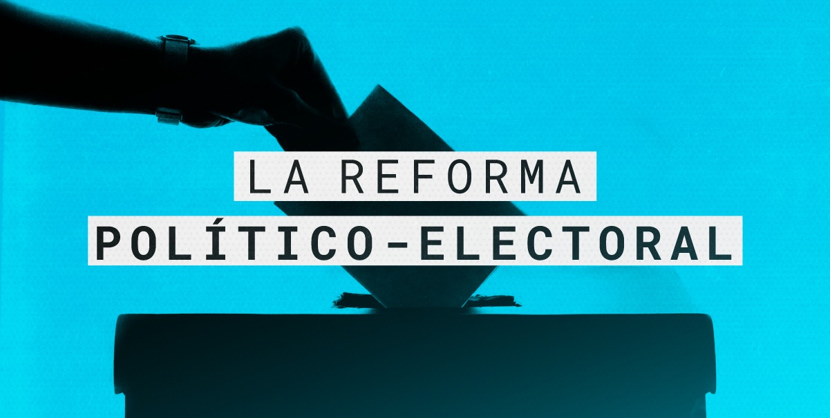 Columna Bitácora / La Reforma Electoral que viene