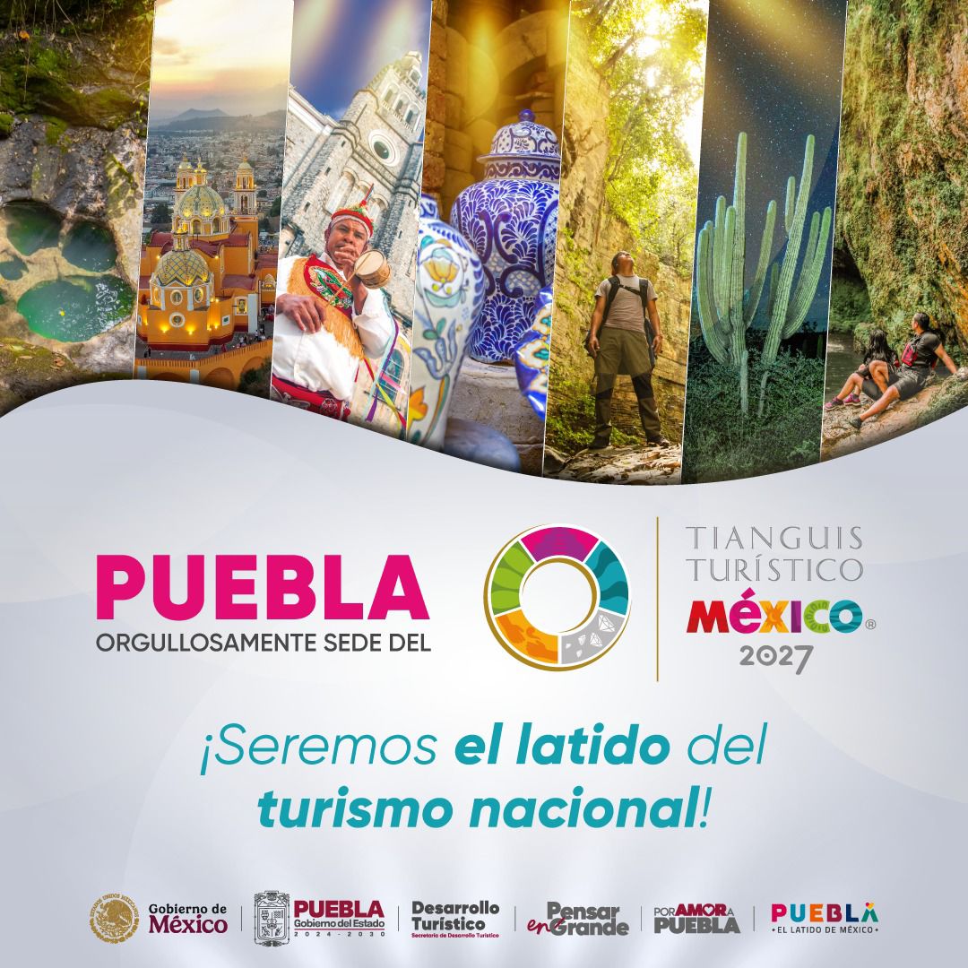 Puebla conquista el Tianguis Turístico 2027: será sede del evento más importante del país