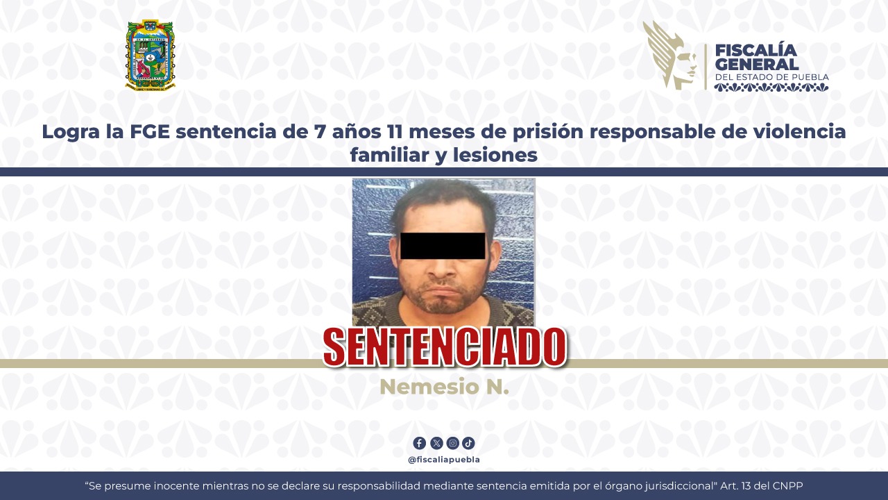 Sentencia de casi ocho años de prisión por violencia familiar y lesiones en Puebla