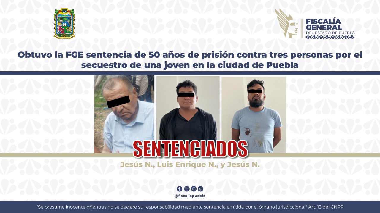 Sentencian a 50 años de prisión a tres responsables de secuestro en Puebla