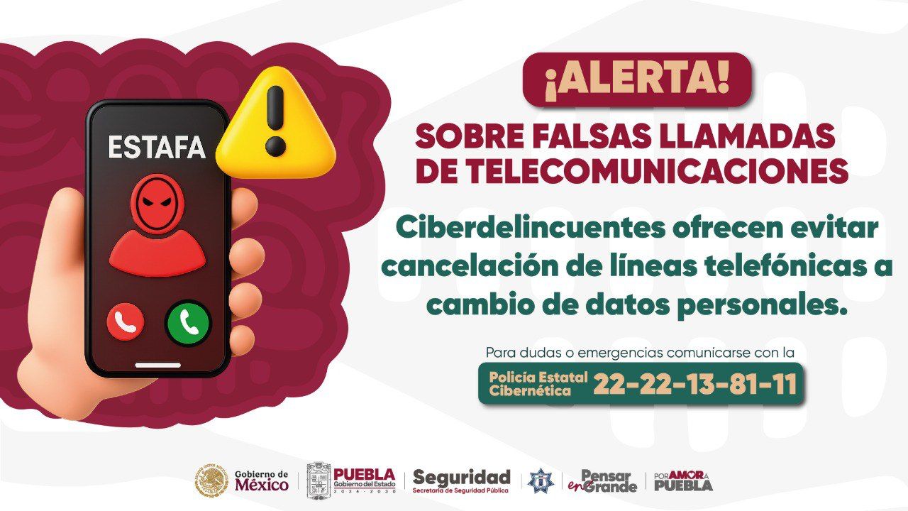 Llamadas falsas ponen en riesgo datos personales; SSP Puebla emite alerta preventiva