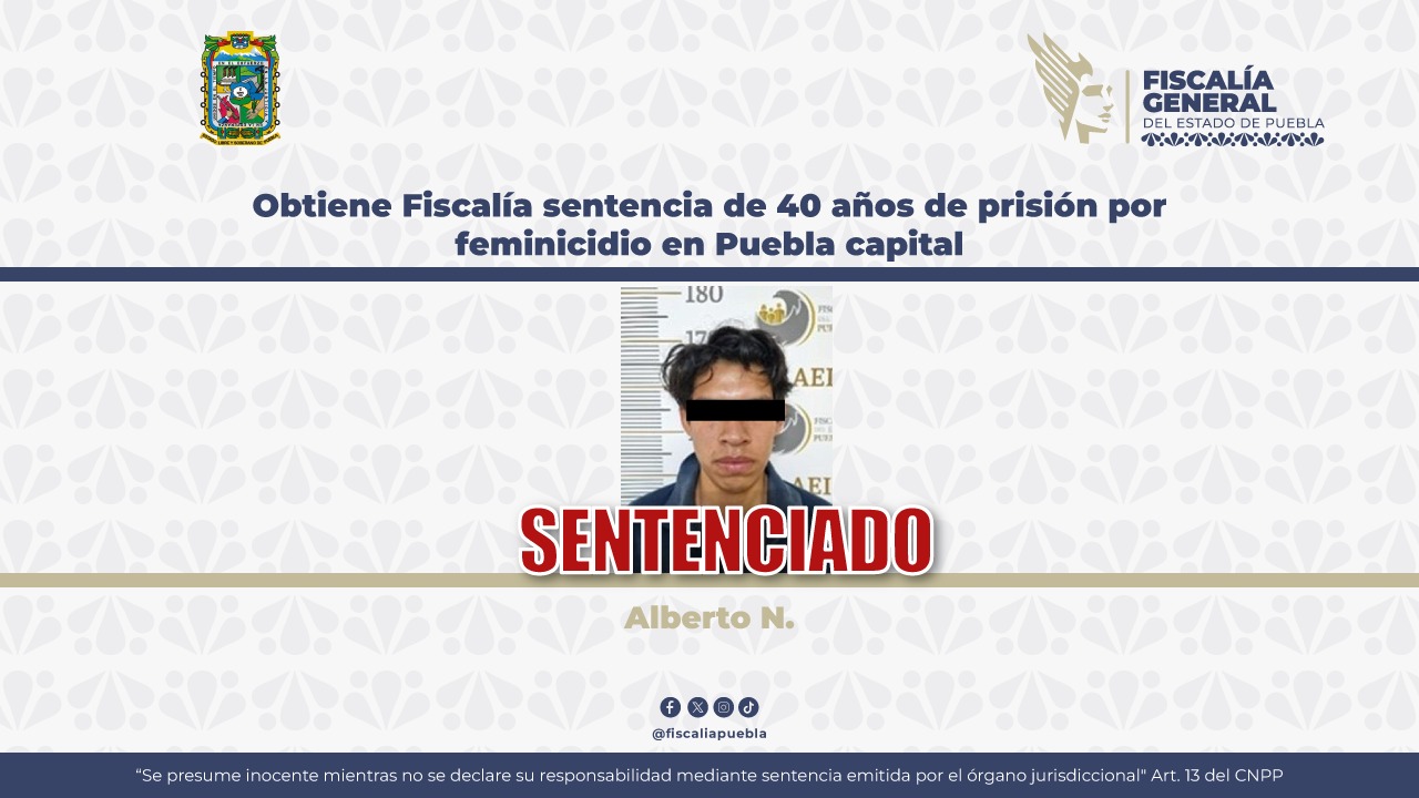 Dan 40 años de cárcel a feminicida en Puebla