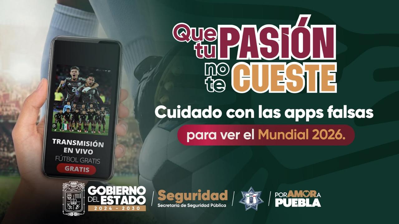 Cuidado con fraudes: SSP alerta por plataformas falsas para ver el Mundial