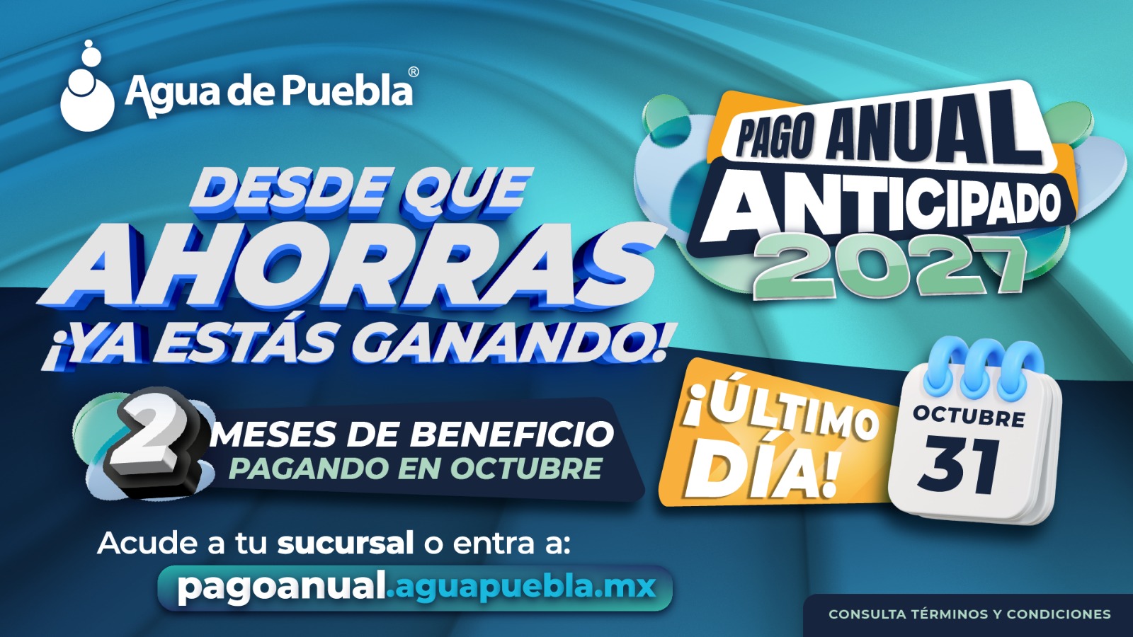 Últimos días para obtener dos meses gratis en el Pago Anual Anticipado 2027 de Agua de Puebla